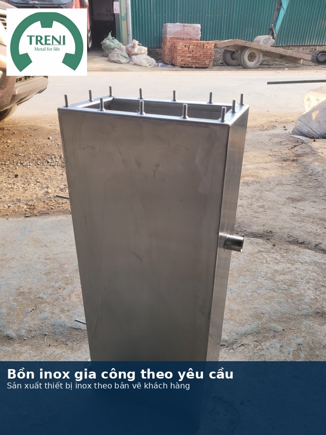  Bồn inox gia công theo yêu cầu tại TRENI METAL